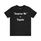 Surprise Me Tequila